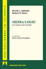 Libro Media logic. La logica dei media David L. Altheide Robert P. Snow