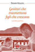 Libro Genitori che trasmettono figli che crescono. L'eredità psichica Didier Houzel