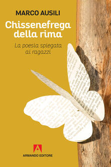 Chissenefrega della rima. La poesia spiegata ai ragazzi.pdf
