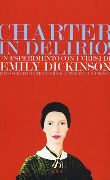 Charter in delirio! Un esperimento con i versi di Emily Dickinson. Testi scelti con traduzione automatica a fronte.pdf