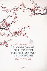 Libro Gli insetti preferiscono le ortiche Junichiro Tanizaki