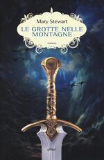 Libro Le grotte nelle montagne Mary Stewart