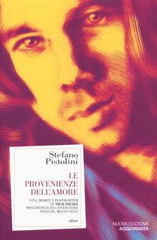 Le provenienze dellamore. Vita, morte e postmortem di Nick Drake misconosciuto cantautore inglese, molto sexy.pdf
