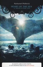 Libro Heart of the sea. Le origini di Moby Dick Nathaniel Philbrick