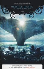Libro Heart of the sea. Le origini di Moby Dick Nathaniel Philbrick