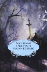 Libro L' ultimo incantesimo Mary Stewart