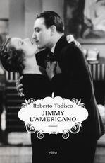 Libro Jimmy l'americano Roberto Todisco