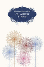 Libro Gli alberi strani Simona Rondolini