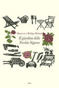 Libro Il giardino delle vecchie signore Bridget Boland Maureen Boland