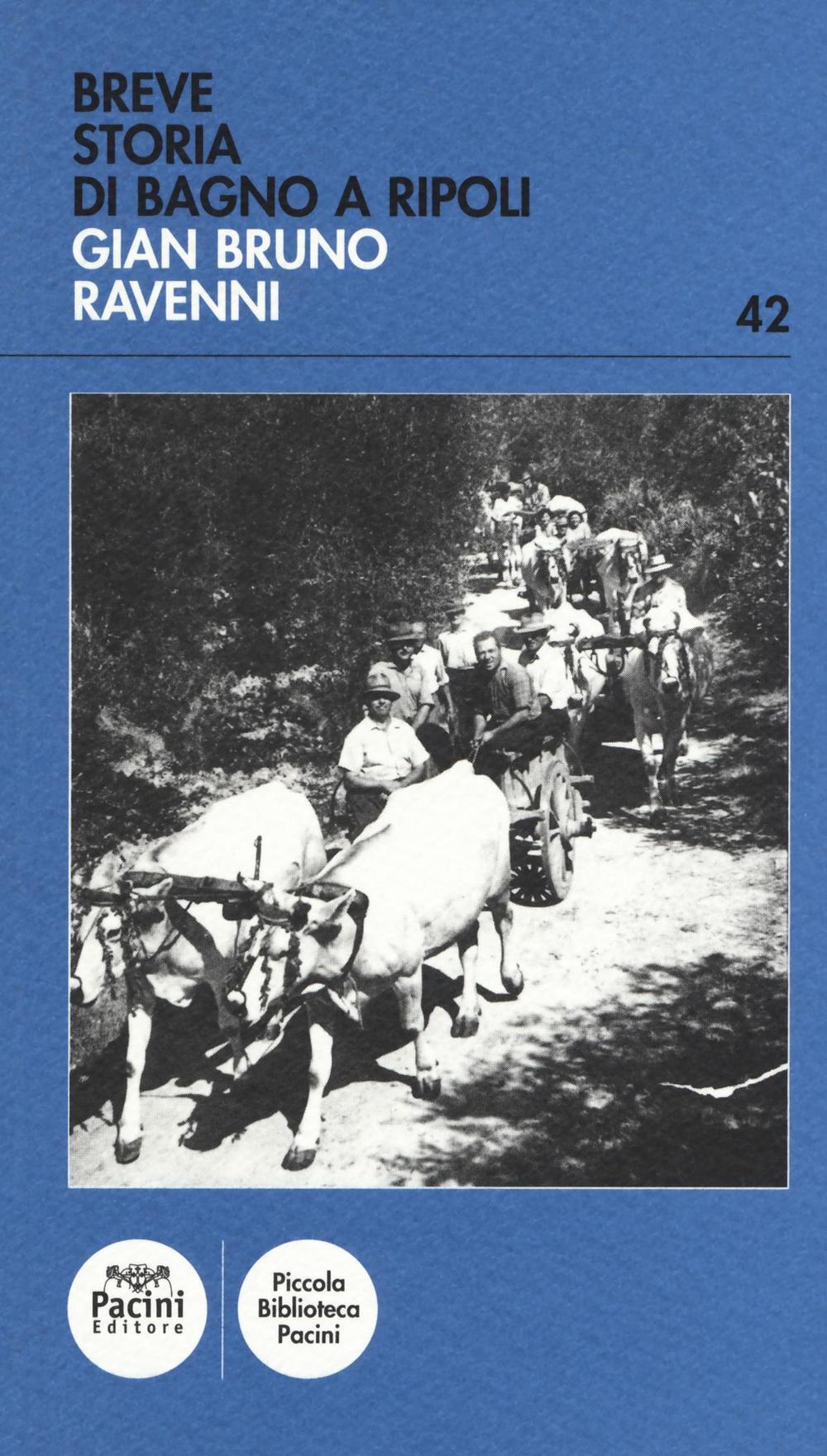 Breve storia di Bagno a Ripoli - Gian Bruno Ravenni - Libro ... Breve storia di Bagno a Ripoli - Gian Bruno Ravenni - Libro ...