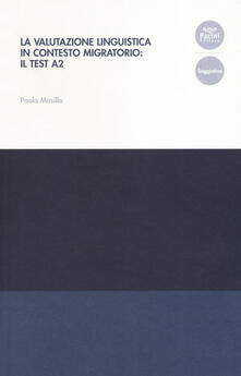 La valutazione linguistica in contesto migratorio: il test A2.pdf