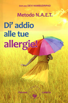 Metodo N.A.E.T. Di addio alle tue allergie!.pdf