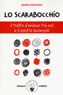 Lo scarabocchio. Il tratto dunione fra noi e il nostro inconscio.pdf