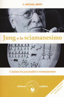 Jung e lo sciamanesimo. Lanima fra psicanalisi e sciamanesimo.pdf