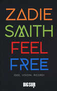 Libro Feel free. Idee, visioni, ricordi Zadie Smith
