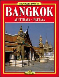 Bangkok. Ayutthaya-Pattaya. Ediz. inglese