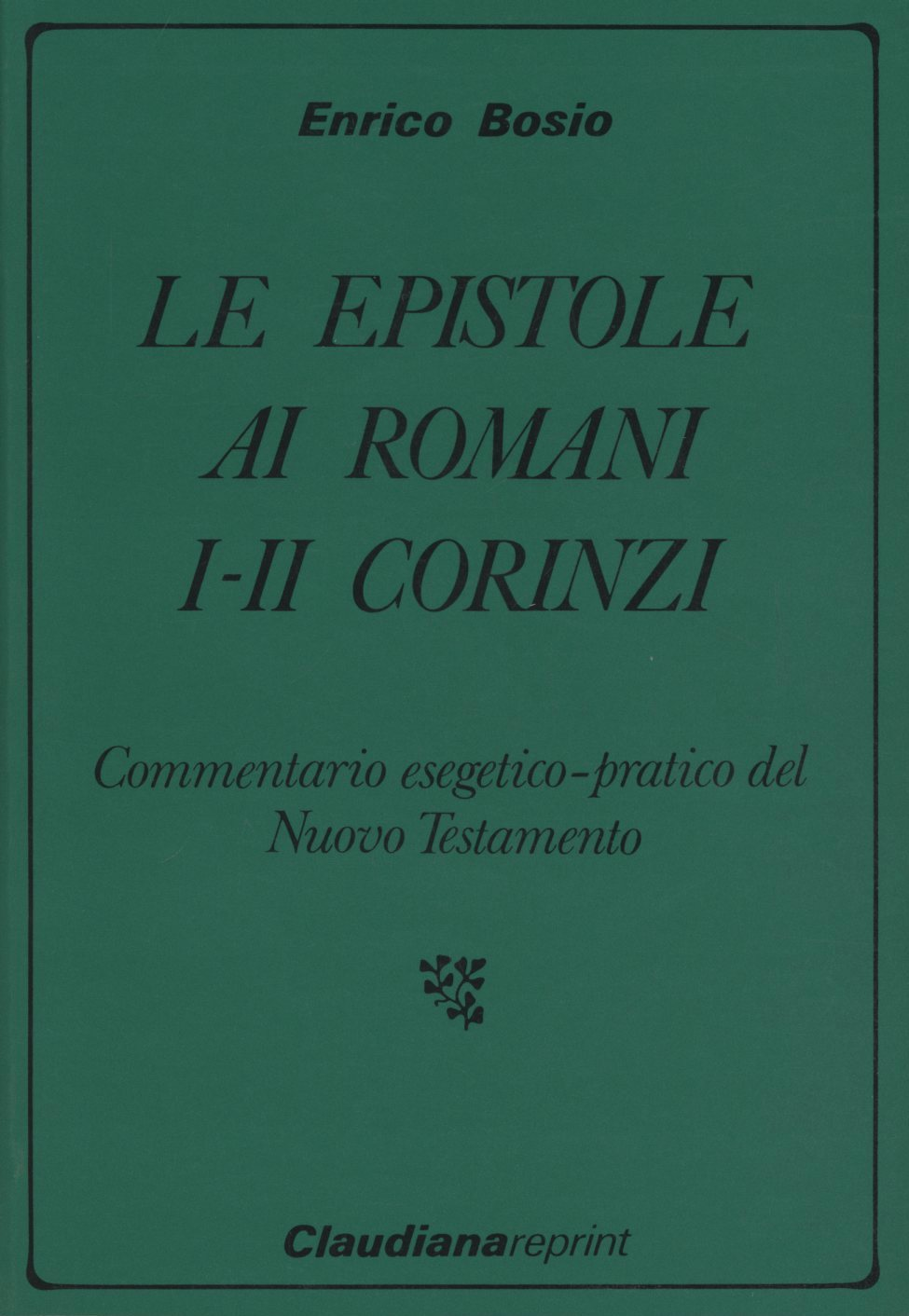 Le epistole ai romani, I-II ai corinzi