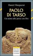 Libro Paolo di Tarso. Un uomo alle prese con Dio Daniel Marguerat