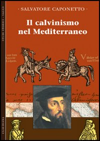 Il calvinismo del Mediterraneo