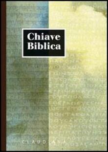 Chiave biblica ossia concordanza della Sacra Bibbia compilata sulla versione nuova riveduta.pdf