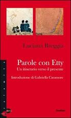 Libro Parole con Etty. Un itinerario verso il presente Luciana Breggia