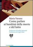 Libro Come parlare ai bambini della morte e del lutto Maria Varano