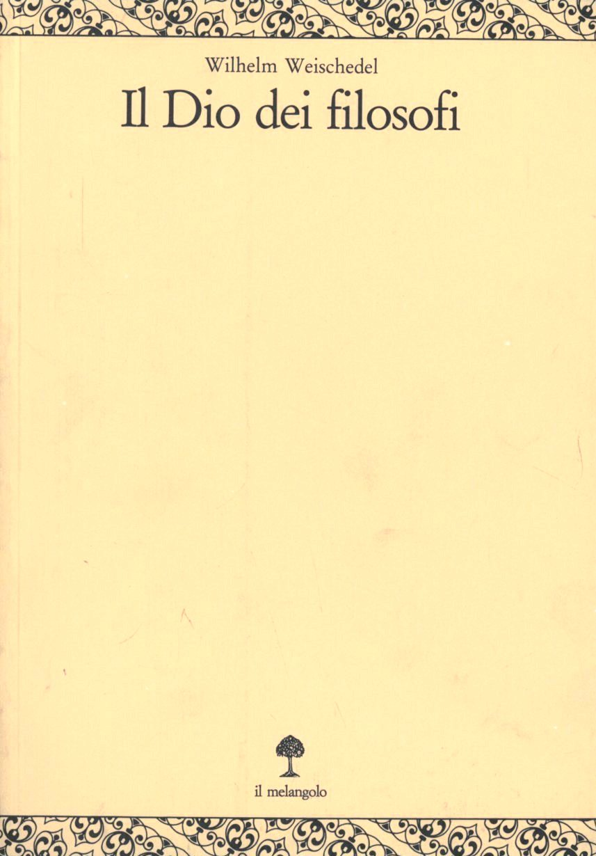 Il dio dei filosofi. Vol. 3: Definizione e fondamento.