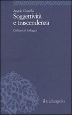 Libro Soggettività e trascendenza. Da Kant a Heidegger Angelo Cicatello