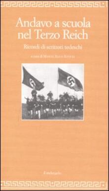 Andavo a scuola nel Terzo Reich. Ricordi di scrittori tedeschi.pdf