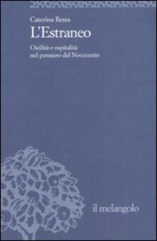 L estraneo. Ostilità e ospitalità nel pensiero del Novecento.pdf
