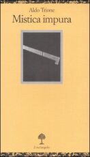 Libro Mistica impura Aldo Trione