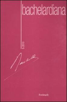 Bachelardiana (2010). Vol. 5: Il sogno..pdf