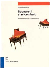 Copertina  Suonare il clavicembalo : tecnica fondamentale e ornamentazione