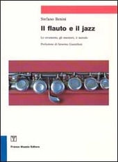 Copertina  Il flauto e il jazz : lo strumento, gli esecutori, il metodo