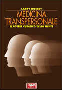 Libro Medicina transpersonale. Il potere curativo della mente Larry Dossey