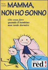 Libro Mamma, non ho sonno. Che cosa fare quando il bambino non vuole dormire. Con CD Audio Nessia Laniado