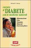 Libro Curare il diabete con le medicine naturali Michael T. Murray