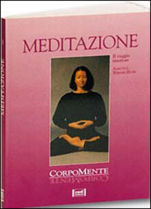 Meditazione. Ritrovare la calma e liberare tutta la nostra energia.pdf