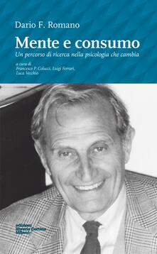 Mente e consumo. Un percorso di ricerca nella psicologia che cambia.pdf