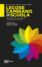 Libro Lecosecambiano@scuola. Strumenti per combattere il bullismo omofobico Maria Rosaria Nappa Nicola Nardelli