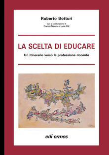 La scelta di educare. Un itinerario verso la professione docente.pdf