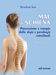Mal di schiena. Prevenzione e terapia delle algie e patologie vertebrali.pdf