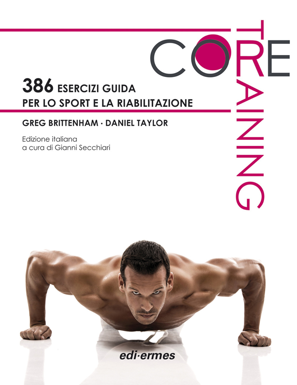 Image of Core training. 386 esercizi guida per lo sport e la riabilitazione