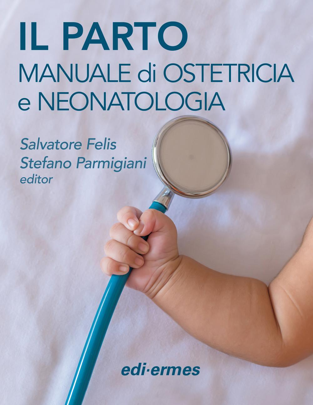 Image of Il parto. Manuale di ostetricia e neonatologia