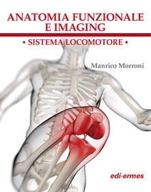 Anatomia funzionale e imaging. Sistema locomotore.pdf