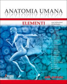 Anatomia umana. Elementi. Con istituzioni di Istologia. Con Contenuto digitale per download e accesso on line.pdf