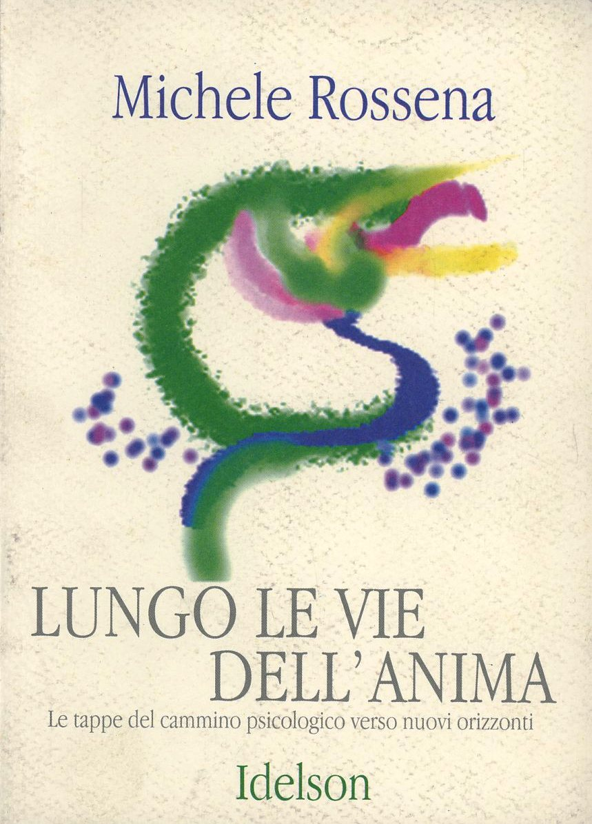 Lungo le vie dell'anima. Le tappe del cammino psicologico verso nuovi orizzonti Scarica PDF EPUB
