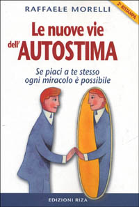 Le nuove vie dell'autostima Scarica PDF EPUB
