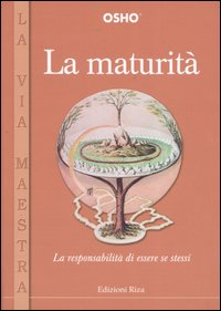 La maturità. La responsabilità di essere se stessi Scarica PDF EPUB
