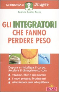 Gli integratori che fanno perdere peso Scarica PDF EPUB
